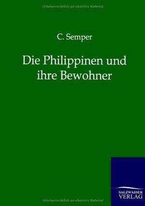 Die Philippinen und ihre Bewohner de C. Semper