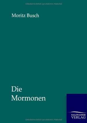 Die Mormonen de Moritz Busch