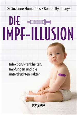 Die Impf-Illusion de Suzanne Humphries