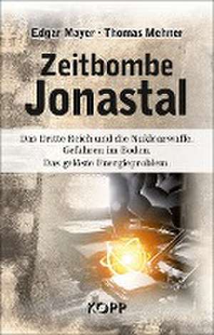 Zeitbombe Jonastal de Edgar Mayer