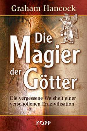 Die Magier der Götter de Graham Hancock