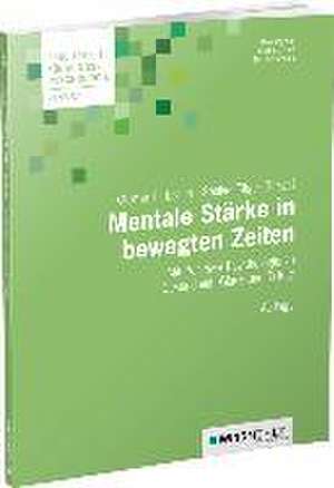 Mentale Stärke in bewegten Zeiten de Ottmar L. Braun