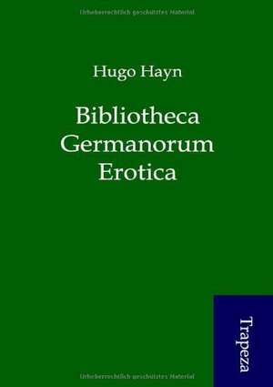 Bibliotheca Germanorum Erotica de Hugo Hayn