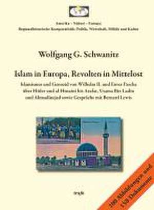 Islam in Europa, Revolten in Mittelost. de Wolfgang G. Schwanitz