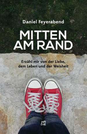 Mitten am Rand de Daniel Feyerabend