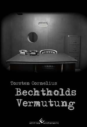 Bechtholds Vermutung de Torsten Cornelius