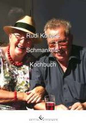 Rudi Koller's Schmankerl-Kochbuch de Rudi Koller