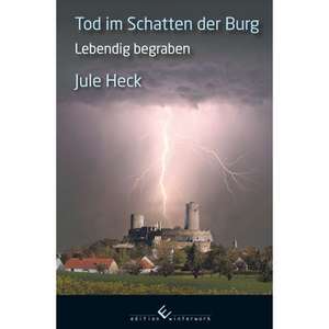 Tod im Schatten der Burg de Jule Heck