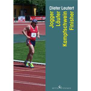 Jogger - Läufer - Kampfschwein - Finisher de Dieter Leutert