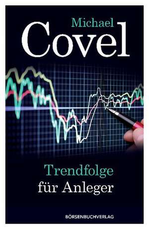 Trendfolge für Anleger de Michael Covel