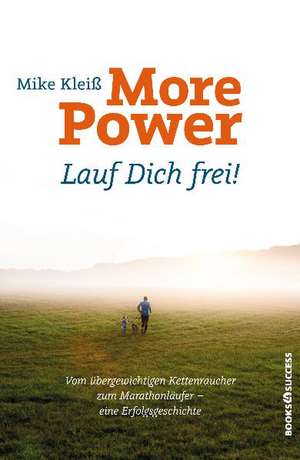 More Power - Lauf dich frei! de Mike Kleiß