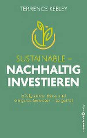 Sustainable - nachhaltig investieren de Terrence Keeley