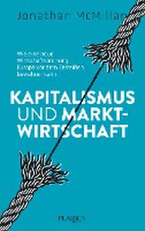 Kapitalismus und Marktwirtschaft de Jonathan McMillan