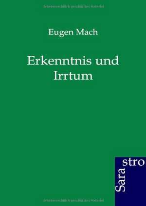 Erkenntnis und Irrtum de Eugen Mach