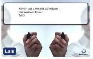 Klavier- und Cembalobauermeister - Das Wissen in Kürze