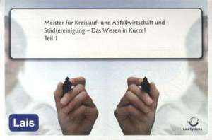 Meister für Kreislauf- und Abfallwirtschaft und Städtereinigung - Das Wissen in Kürze