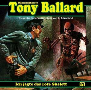 Tony Ballard 17 - Ich jagte das rote Skelett de A. F. Morland