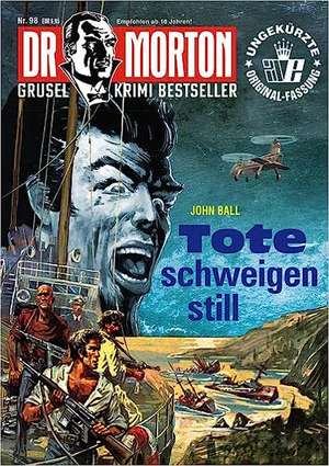 Dr. Morton 98: Tote schweigen still de John Ball