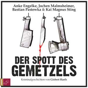 Der Spott des Gemetzels de Gisbert Haefs