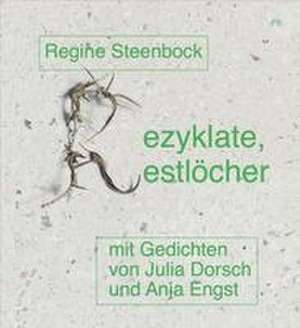 Rezyklate, Restlöcher de Regine Steenbock
