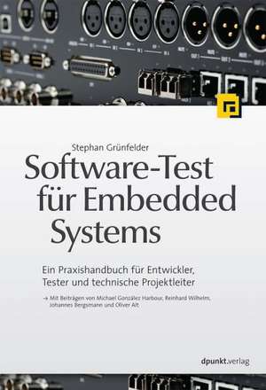 Software-Test für Embedded Systems de Stephan Grünfelder