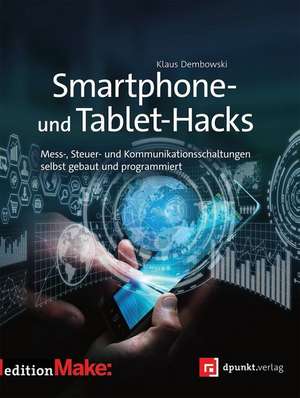 Smartphone- und Tablet-Hacks de Klaus Dembowski