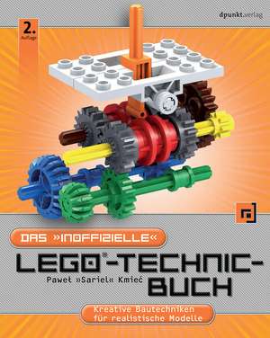 Das "inoffizielle" LEGO®-Technic-Buch de Pawel "Sariel" Kmiec