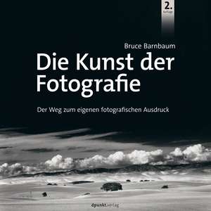 Die Kunst der Fotografie de Bruce Barnbaum