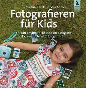 Fotografieren für Kids de Michael Ebert