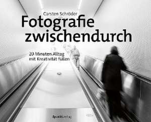 Fotografie zwischendurch de Carsten Schröder