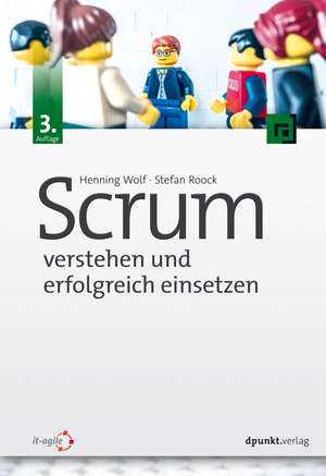 Scrum - verstehen und erfolgreich einsetzen de Stefan Roock