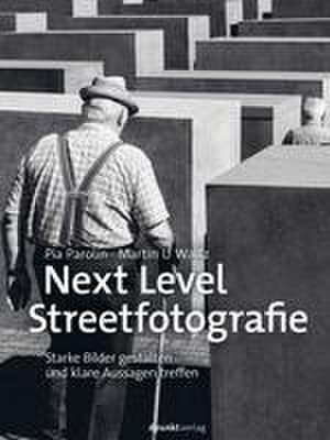 Next Level Streetfotografie de Pia Parolin