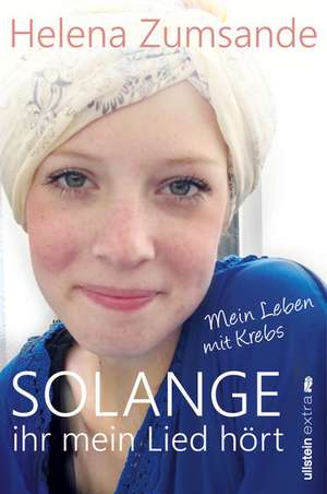 Solange ihr mein Lied hört de Helena Zumsande