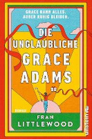 Die unglaubliche Grace Adams de Fran Littlewood