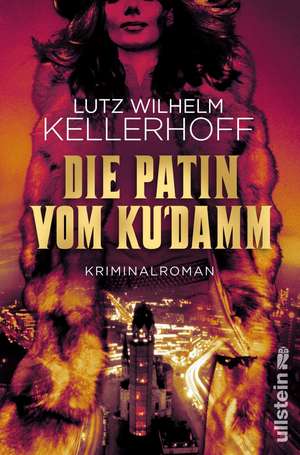 Die Patin vom Ku'damm de Lutz Wilhelm Kellerhoff