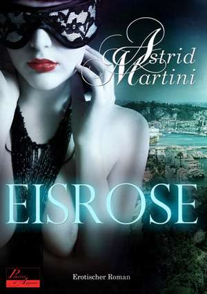 Eisrose de Astrid Martini