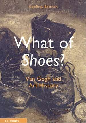 What of Shoes? de Geoffrey Batchen