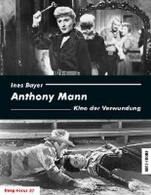 Anthony Mann de Ines Bayer