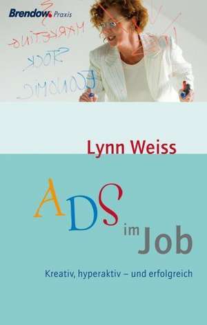 ADS im Job de Lynn Weiss