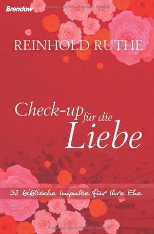 Check-up für die Liebe de Reinhold Ruthe