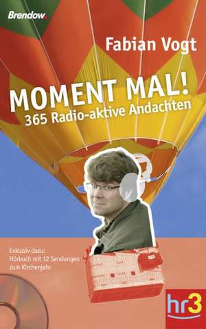 Moment mal! de Fabian Vogt