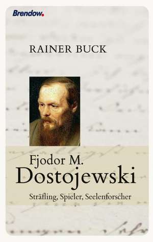 Fjodor M. Dostojewski de Rainer Buck