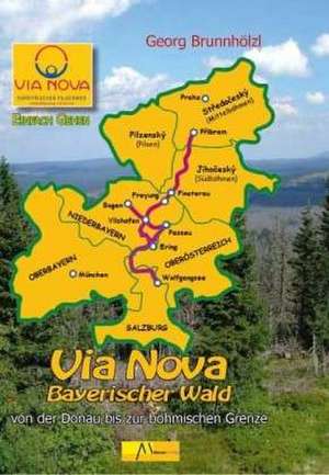 Via Nova Bayerischer Wald de Georg Brunnhölzl