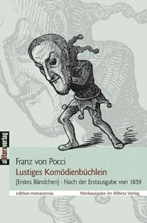 Lustiges Kom Dienb Chlein: Schriftsteller de Franz von Pocci