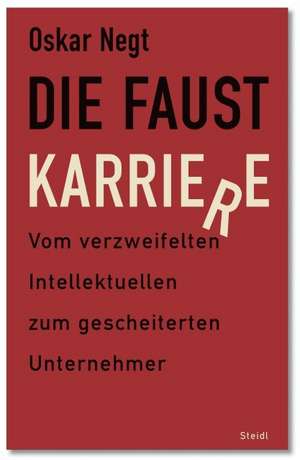 Die Faust-Karriere de Oskar Negt