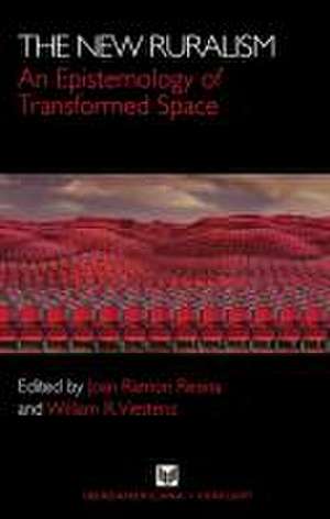 The New Ruralism: An Epistemology of Transformed Space. de Joan R Resina