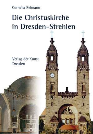 Die Christuskirche in Dresden-Strehlen de Cornelia Reimann