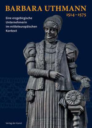 Barbara Uthmann 1514-1575 de Katja Margarethe Mieth