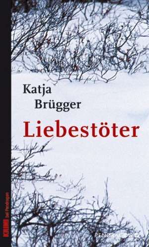 Liebestöter de Katja Brügger