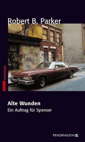 Alte Wunden de Robert B. Parker